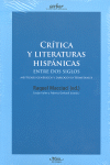 CRITICA Y LITERATURAS HISPÁNICAS ENTRE DOS SIGLOS