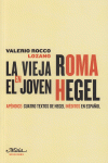 VIEJA ROMA EN EL JOVEN HEGEL, LA