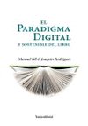 PARADIGMA DIGITAL Y SOSTENIBLE DEL LIBRO, EL