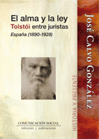 EL ALMA Y LA LEY. TOLSTÓI ENTRE JURISTAS. ESPAÑA 1890-1928