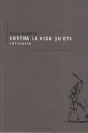 CONTRA LA VIDA QUIETA ANTOLOGIA + CD