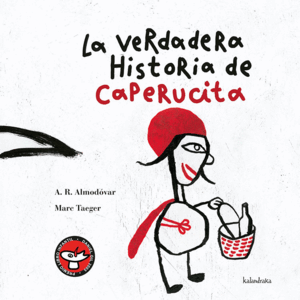 VERDADERA HISTORIA DE CAPERUCITA,LA
