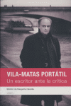 VILA-MATAS PORTATIL. UN ESCRITOR ANTE L