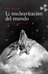 LA NUCLERIZACION DEL MUNDO