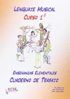 LENGUAJE MUSICAL, 1 ENSEÑANZAS ELEMENTALES. CUADERNO DE TRABAJO