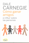 COMO GANAR AMIGOS E INFLUIR SOBRE LAS PERSONAS