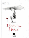 ESCOLTO,  MIRO