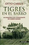 TIGRES EN EL BARRO : LAS MEMORIAS DEL COMANDANTE DE CARROS ALEMÁN