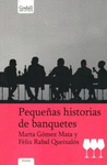 PEQUEÑAS HISTORIAS DE BANQUETES