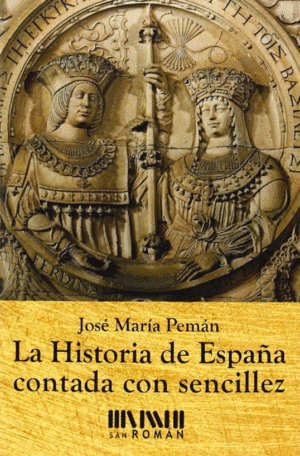 HISTORIA DE ESPAÑA CONTADA CON SENCILLEZ