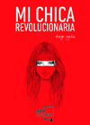 MI CHICA REVOLUCIONARIA