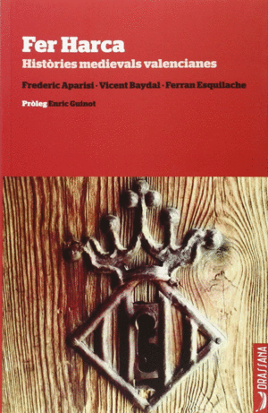 FER HARCA: HISTÒRIES MEDIEVALS VALENCIANES