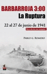 BARBARROJA 03:00H. LA RUPTURA, DEL 22 AL 27 DE JUNIO DE 1941