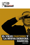 VIEJO FASCISMO Y LA NUEVA DERECHA RADICAL, EL