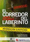 EL CORREDOR DEL LABERINTO : INFORMACIÓN CLASIFICADA