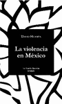 LA VIOLENCIA EN MÉXICO