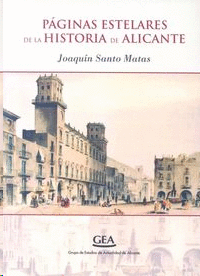 PÁGINAS ESTELARES DE LA HISTORIA DE ALICANTE