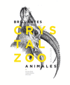 CRYSTALZOO. BRILLANTES ANIMALES SALVAJES