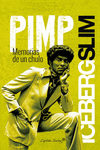 PIMP. MEMORIAS DE UN CHULO