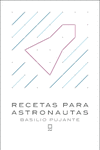 RECETAS PARA ASTRONAUTAS