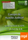 CUERPO DE AUXILIO JUDICIAL. ADMINISTRACIÓN DE JUSTICIA.TEMARIO VOLÚMEN 2