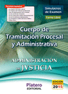 CUERPO DE TRAMITACIÓN PROCESAL Y ADMINISTRATIVA. SIMULACROS DE EXÁMEN. ADMINISTRACIÓN DE JUSTICIA