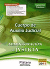 CUERPO DE AUXILIO JUDICIAL. ADMINISTRACIÓN DE JUSTICIA. SUPUESTOS PRÁCTICOS