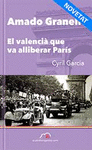 AMADO GRANELL  EL VALENCIA QUE VA ALLIBERAR PARIS