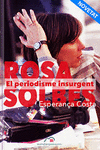 ROSA SOLBES. EL PERIODISME INSURGENT