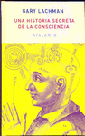 UNA HISTORIA SECRETA DE LA CONSCIENCIA. 2ª EDICIÓN