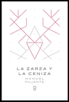 LA ZARZA Y LA CENIZA