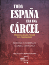 TODA ESPAÑA ERA UNA CÁRCEL