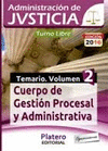 CUERPO DE GESTIÓN PROCESAL Y ADMINISTRATIVA TURNO LIBRE. TEMARIO VOLUMEN 2