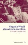 VIRGINIA WOOLF. VIDA DE UNA ESCRITORA