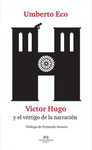 UMBERTO ECO: VICTOR HUGO Y EL VÉRTIGO DE LA NARRACIÓN