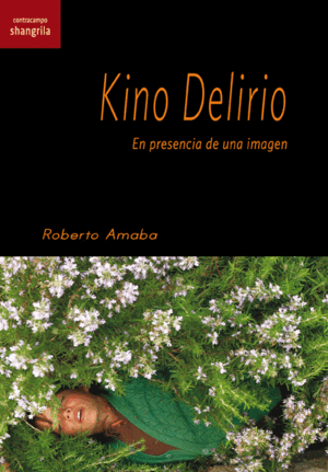 KINO DELIRIO. EN PRESENCIA DE UNA IMAGEN