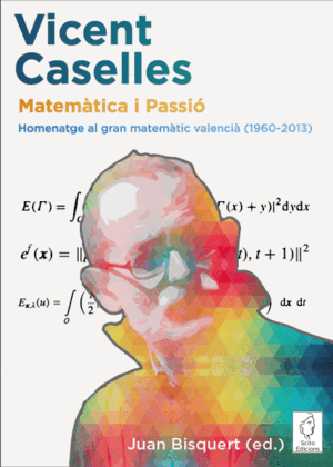 VICENT CASELLES, MATEMÀTICA I PASSIÓ