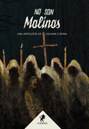 NO SON MOLINOS