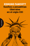 SUEÑOS Y PESADILLAS LIBERALES EN EL SIGLO XXI