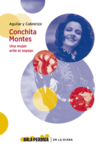 CONCHITA MONTES: UNA MUJER ANTE EL ESPEJO