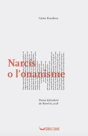 NARCIS O L'ONANISME (PREMI LLETRAFERIT DE NOVELLA