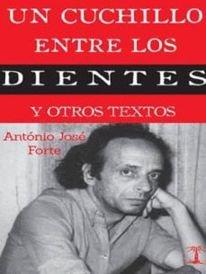 UN CHUCHILLO ENTRE LOS DIENTES Y OTROS TEXTOS