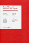 TEORÍA POLÍTICA DEL SOCIALISMO EN EL SIGLO XXI