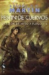 FESTÍN DE CUERVOS. CANCIÓN DE HIELO Y FUEGO 4