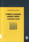 BIOETICA: UN COMPROMISO EXISTENCIAL Y CIENTÍFICO