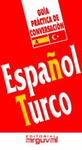 GUIA PRACTICA CONVERSACION ESPAÑOL-TURCO