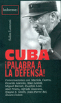 CUBA ¡ PALABRA A LA DEFENSA ¡