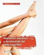 DEPILACIÓN MECÁNICA Y DECOLORACIÓN DEL VELLO SUPERFLUO