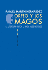 ORFEO Y LOS MAGOS. LA LITERATURA ORFICA, LA MAGIA Y LOS MISTERIOS