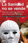 LA SANIDAD NO SE VENDE. MANUAL PARA DEFENSA SANIDAD PUBLICA